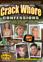 Crack Whore Confessions 6
