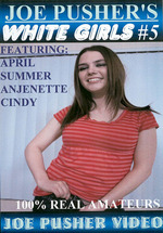 Joe Pusher's White Girls 5