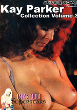 Big Tit Super Stars Of The 80's: Kay Parker Collection 3