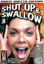 Shut Up And Swallow 3