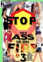 Stop My Ass Is On Fire 3