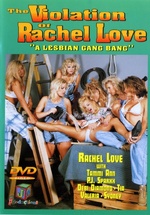 The Violation Of Rachel Love:  A Lesbian Gang Bang
